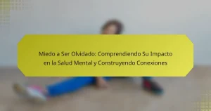 Miedo a Ser Olvidado: Comprendiendo Su Impacto en la Salud Mental y Construyendo Conexiones