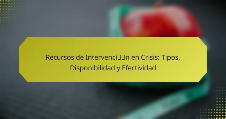 Recursos de Intervención en Crisis: Tipos, Disponibilidad y Efectividad